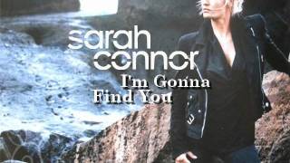 SARAH CONNOR - I'm Gonna Find You + LYRICS