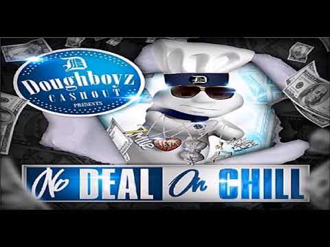 Doughboyz Cashout - No Deal On Chill (Mixtape)