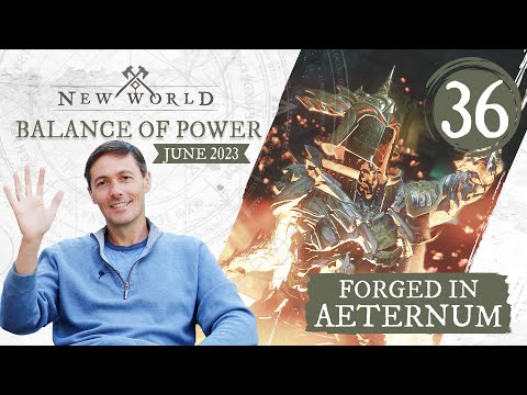New World: Forged in Aeternum - Balance of Power