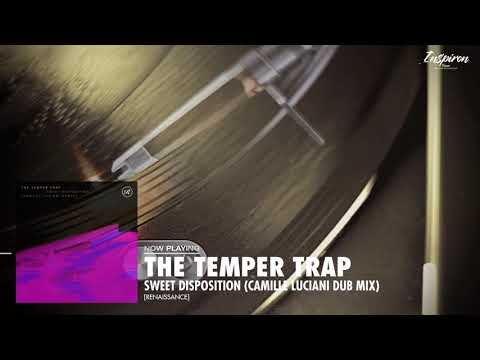 The Temper Trap - Sweet Disposition (Camille Luciani Dub Mix) [Renaissance]