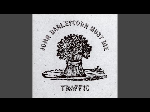 John Barleycorn Must Die - Traffic