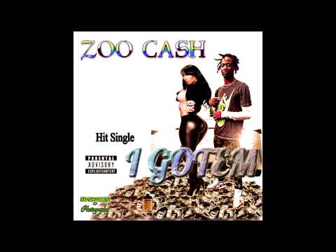 Zoo Cash  - I Gotem ( Audio )