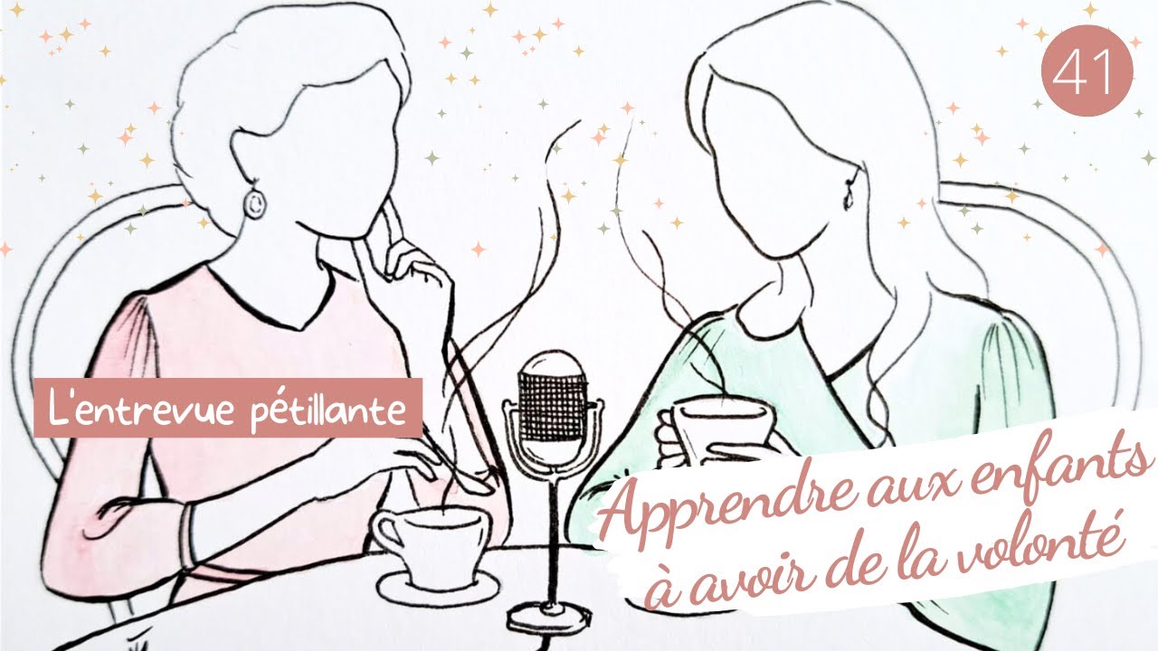 How to educate children to help them exercise their will? // The sparkling interview #41