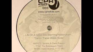 Sphere & Dave Preston - The Bubblegum Track (Habersham's **** Mix)