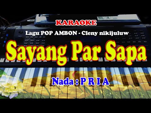 LAGU AMBON  NADA PRIA - SAYANG PAR SAPA - KARAOKE