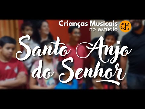Santo Anjo Do Senhor - Crianças Musicais