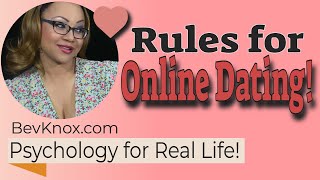 Bev's Rules to Online Dating: Safety, Stalking & Psychos