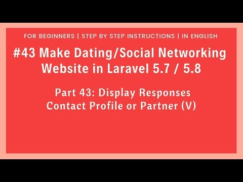 43 Dating Social Networking in Laravel 5 7 5 8 | Display Responses | Contact Partner V