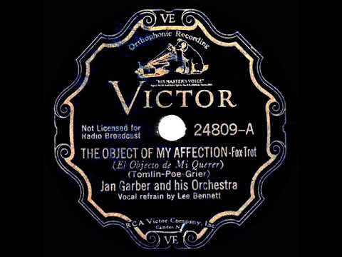 1934 Jan Garber - The Object Of My Affection (Lee Bennett, vocal)