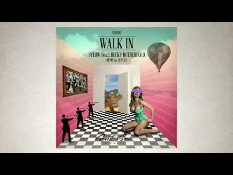Sylow feat. Becky Rutherford - Walk In (Le Flex Remix)