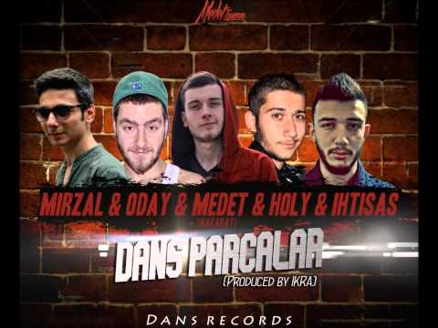 Mirzal & Oday & Medet & Holy & İhtisas - 'Dans' Parçalar (Produced by İKRA)