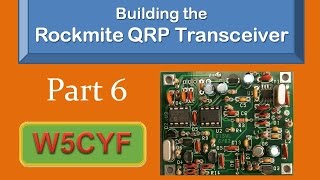 preview picture of video 'Building a Rock-Mite CW Transceiver-Part 6'