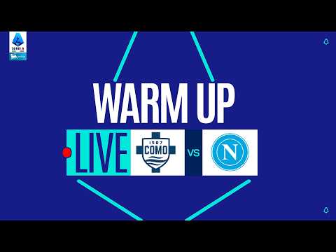 🔴 LIVE | Warm up | COMO-NAPOLI | Serie A Enilive 2025/26