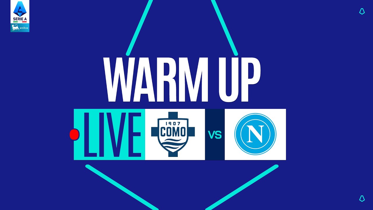🔴 LIVE | Warm up | COMO-NAPOLI | Serie A Enilive 2025/26
