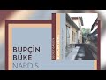 Burçin Büke - Nardis (Official Audio Video)