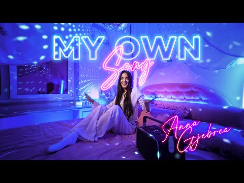 Anna Gjebrea - MY OWN SONG
