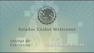 TEPJF entrega constancia de Presidente Electo a Andrés Manuel López Obrador