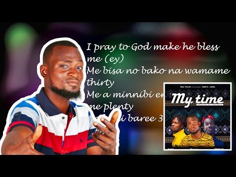 Real Phylah - My Time Feat. Fameye & Akenz (Lyrics)