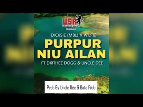 Purpur Niu Ailand - (Audio) Dicksie [MBL] Ft. Wilfie X Dirthee dogg X Uncle Dee_USR_2023_PNG_Music.