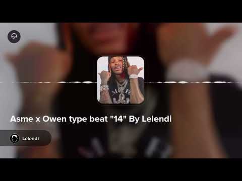 Asme x Owen type beat "14" By Lelendi