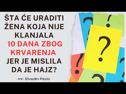 Šta će uraditi žena koja nije klanjala 10 dana zbog krvarenja jer je mislila da je hajz?