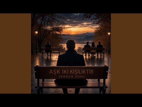 Aşk İki Kişiliktir