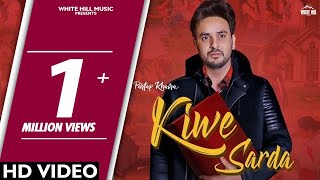 Kiwe Sarda (Official Song) Partap Khaira | Goldboy | White Hill Music | Latest Punjabi Songs 2018