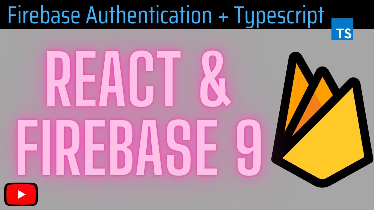React, Typescript and Firebase 9  Authentication [2022]