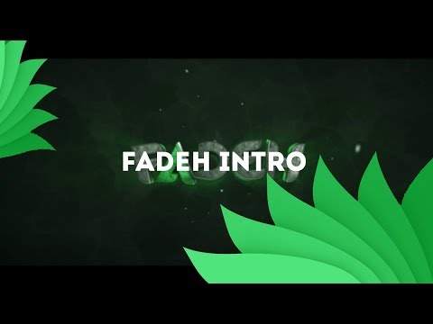 Intro For Fadeh | Show Active!!