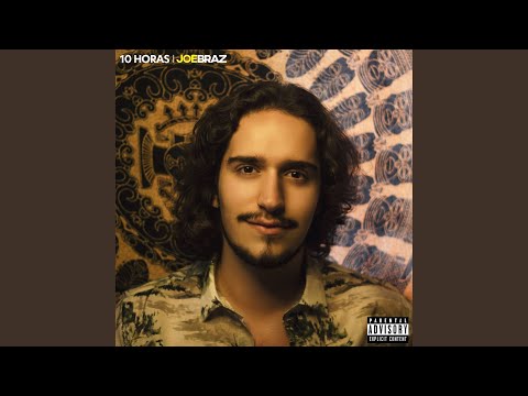 10 Horas - Joe Braz