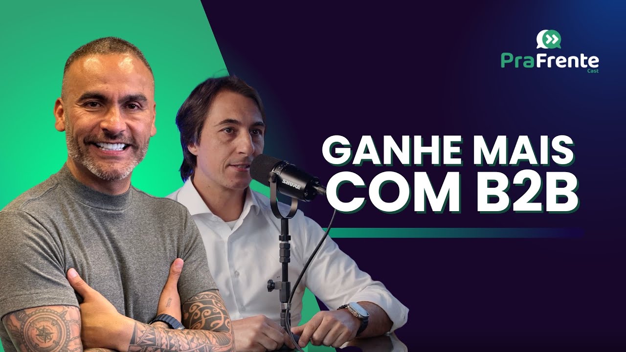 Como as parcerias B2B te ajudam a lucrar no mercado cambial | Pra Frente Cast