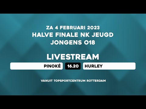 LIVE – ½ Finale JO18 NK JEUGD Zaal – Pinoké - Hurley