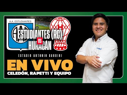 🔴 EN VIVO ESTUDIANTES (RC) vs. HURACÁN | APERTURA | FECHA 7 | LA CADENA DEL GOL | Cadena 3 Argentina