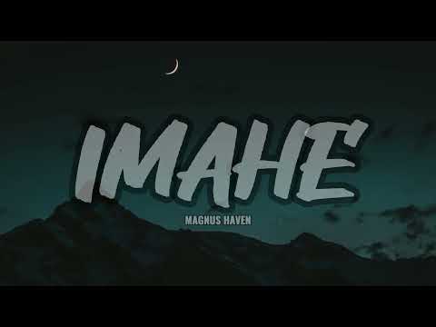 Magnus Haven - Imahe Lyrics