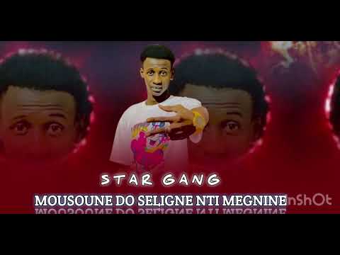 Star gang mousoune do seligne nti megnine