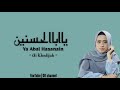 Ya Abal Hasanain Cover Ai Khodijah Terbaru 2021 Lirik Arab Latin Dan Terjemahan