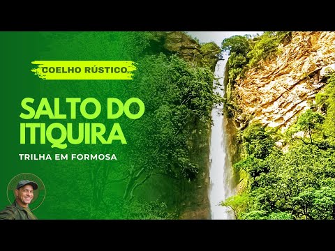 CACHOEIRA DO ITIQUIRA +TRILHA + CACHOEIRA VÉU DE NOIVA EM FORMOSA-GO