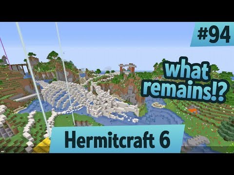 What remains!? — Hermitcraft 6 ep 94