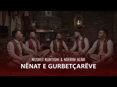 Nusret Kurtishi & Nderim Alimi - Nënat e gurbetçarëve
