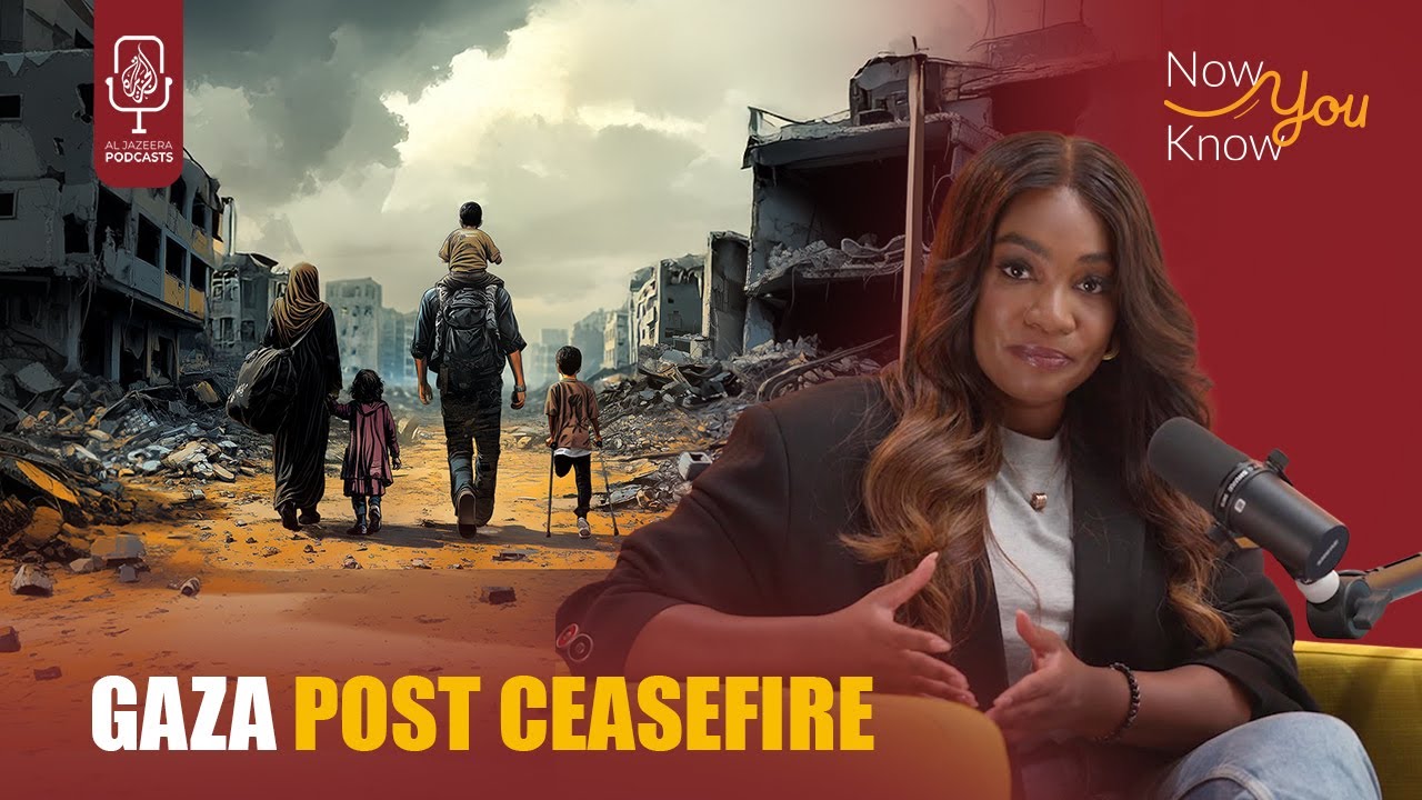 Gaza, a ceasefire, and what’s next  | Now You Know