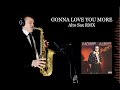 GONNA LOVE YOU MORE - Morris Albert - Alto Sax RMX - Free score