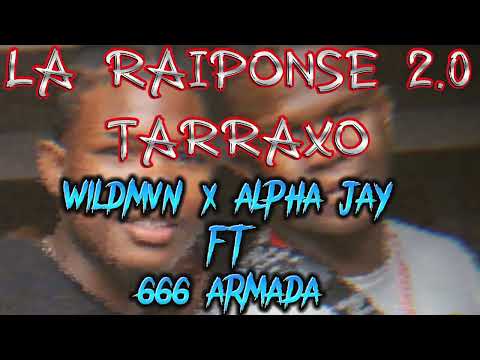 666 ARMADA - VILIN TI COSSON  ( LA RAIPONSE 2.0 ) TARRAXO BY ALPHA JAY x WILDMAN