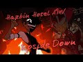 Hazbin Hotel Alastor AMV Upside Down