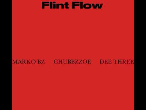 Marko Bz - Flint Flow (featuring) Chubbzzoe & Dee Three