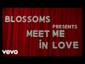 Blossoms Meet Me In Love