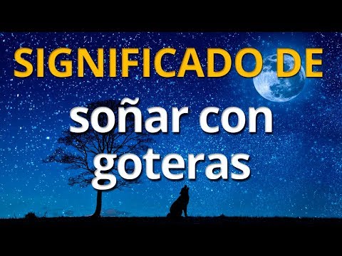 Qué significa soñar con goteras 💤 Interpretación de los Sueños