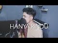 Andmesh - Hanya Rindu (Acoustic Cover)