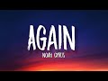 Noah Cyrus - Again (TikTok, Sped Up) [Lyrics] So tell me that you love me again, again, babe, again