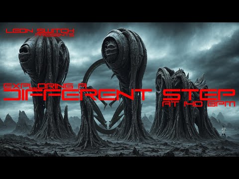 Leon Switch presents Exploring A Different Step At 140 BPM