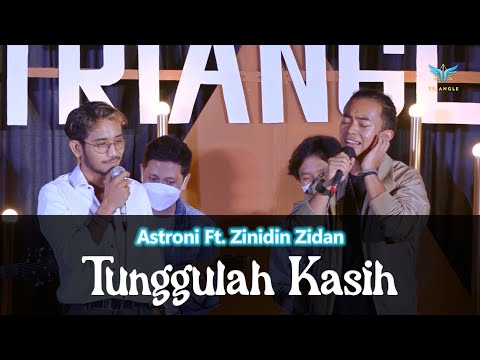 TUNGGULAH KASIH - ASTRONI FT. ZINIDIN ZIDAN (INTIMATE SHOW CONCERT 2022)
